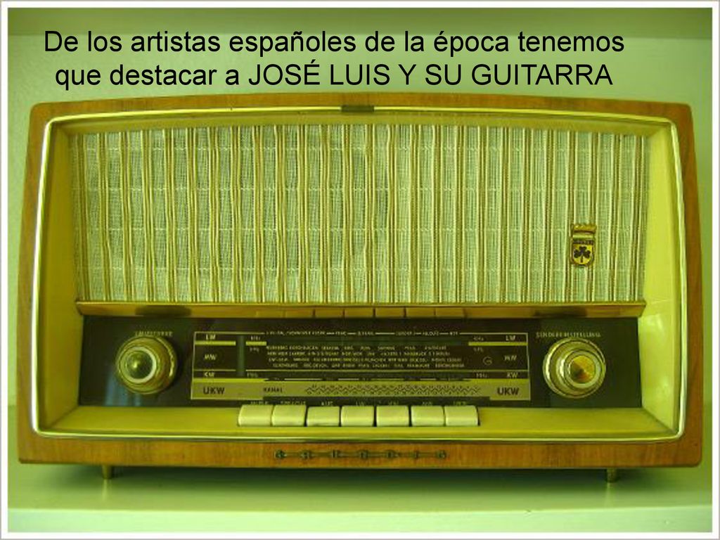 De los artistas españoles de la época tenemos que destacar a JOSÉ LUIS Y SU GUITARRA