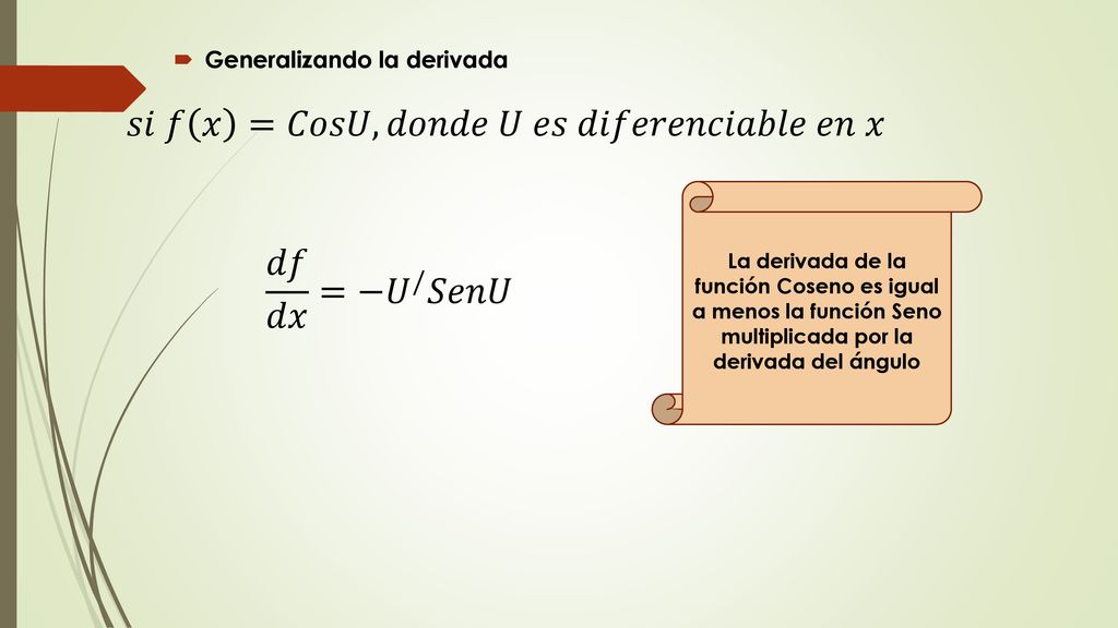 𝑠𝑖 𝑓 𝑥 =𝐶𝑜𝑠𝑈, 𝑑𝑜𝑛𝑑𝑒 𝑈 𝑒𝑠 𝑑𝑖𝑓𝑒𝑟𝑒𝑛𝑐𝑖𝑎𝑏𝑙𝑒 𝑒𝑛 𝑥