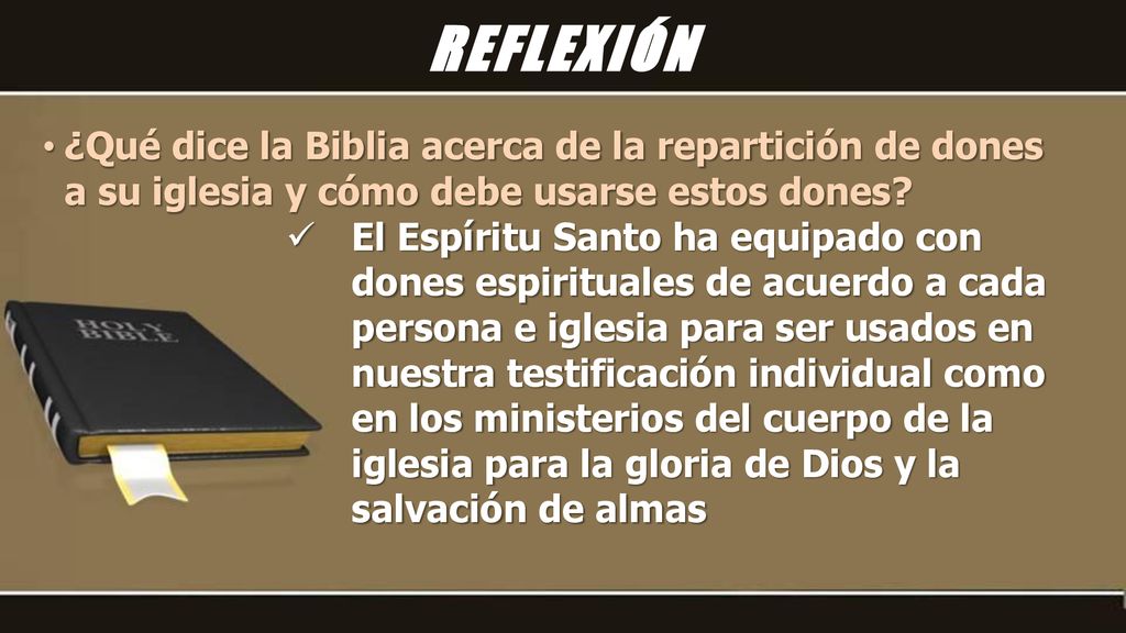REFLEXIÓN ¿Qué dice la Biblia acerca de la repartición de dones a su iglesia y cómo debe usarse estos dones