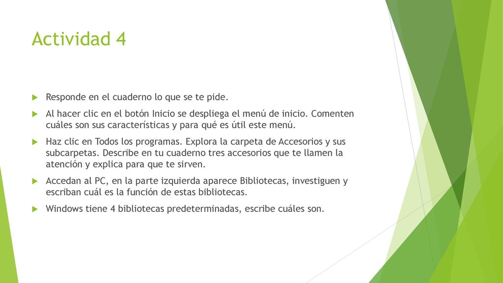 Actividad 4 Responde en el cuaderno lo que se te pide.