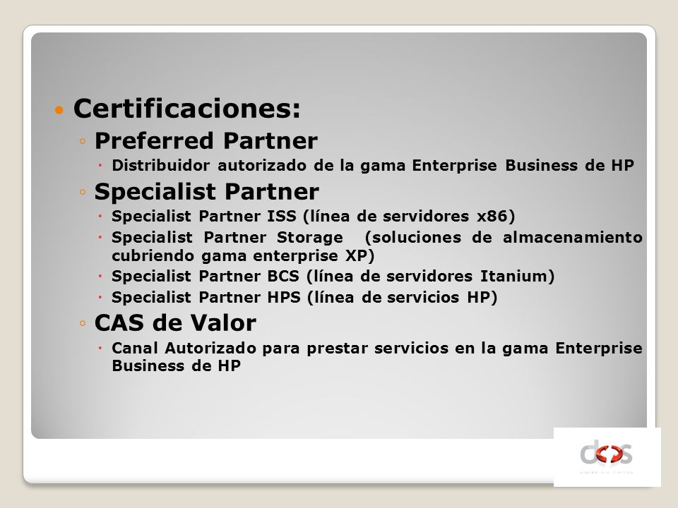 Certificaciones: Preferred Partner Specialist Partner CAS de Valor