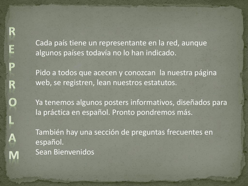 Cada país tiene un representante en la red, aunque algunos países todavía no lo han indicado.