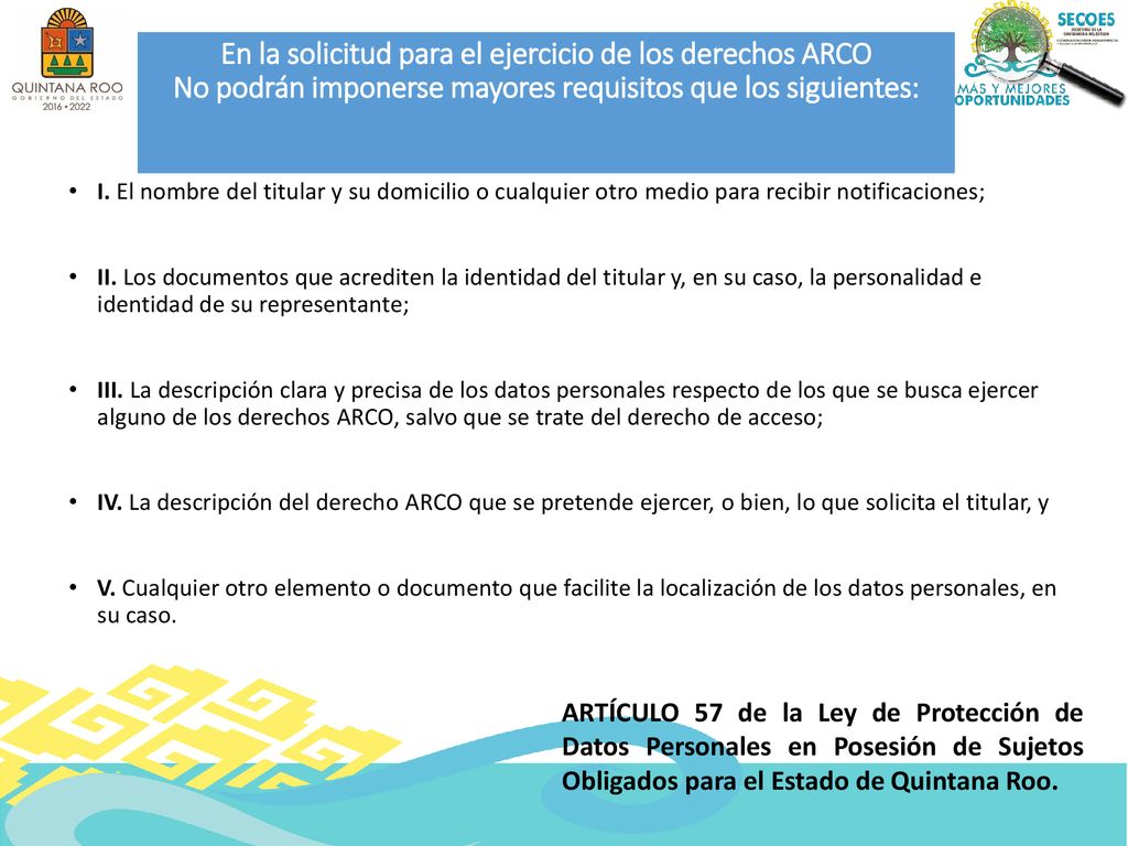 En la solicitud para el ejercicio de los derechos ARCO