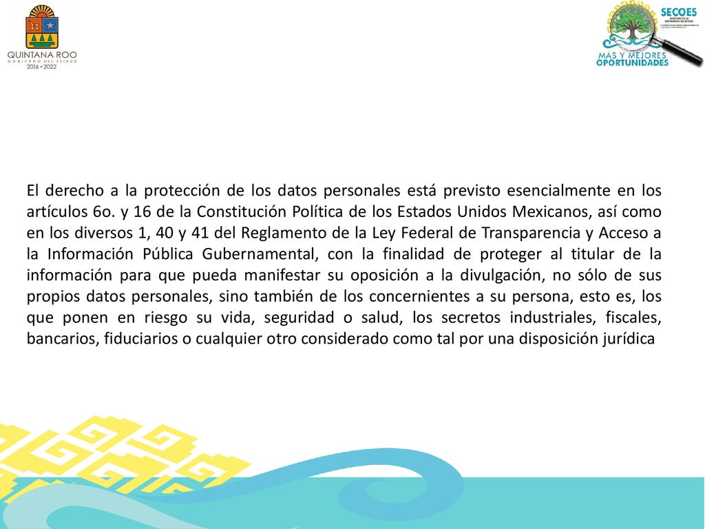 El derecho a la protección de los datos personales está previsto esencialmente en los artículos 6o.