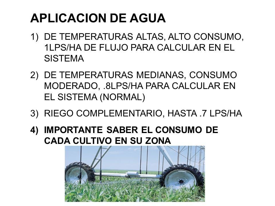 APLICACION DE AGUA DE TEMPERATURAS ALTAS, ALTO CONSUMO, 1LPS/HA DE FLUJO PARA CALCULAR EN EL SISTEMA.