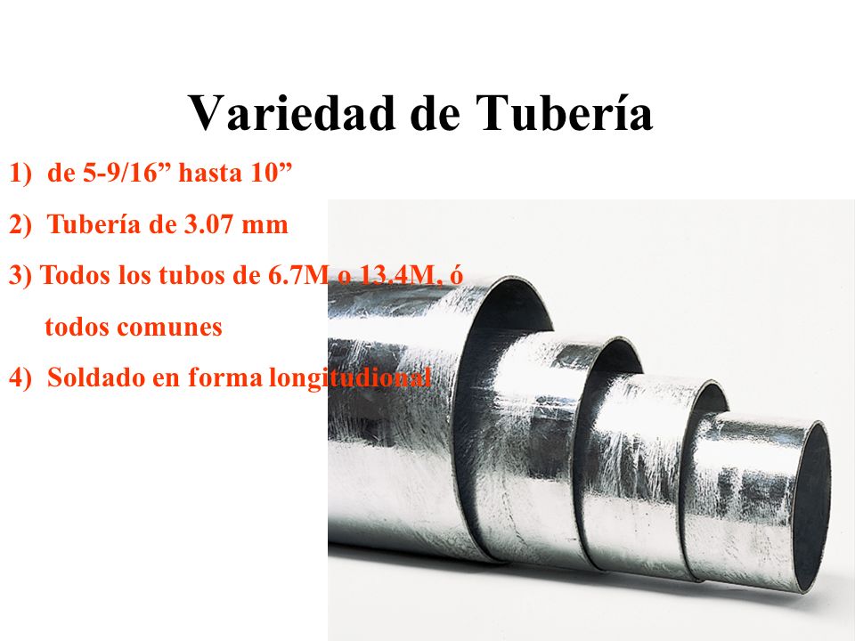 Variedad de Tubería 1) de 5-9/16 hasta 10 2) Tubería de 3.07 mm