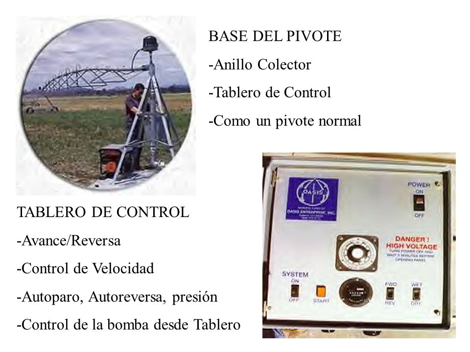 BASE DEL PIVOTE -Anillo Colector. -Tablero de Control. -Como un pivote normal. TABLERO DE CONTROL.