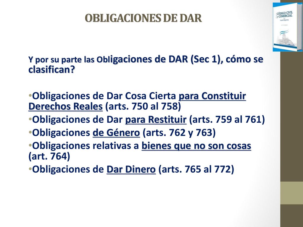 OBLIGACIONES DE DAR Y por su parte las Obligaciones de DAR (Sec 1), cómo se clasifican