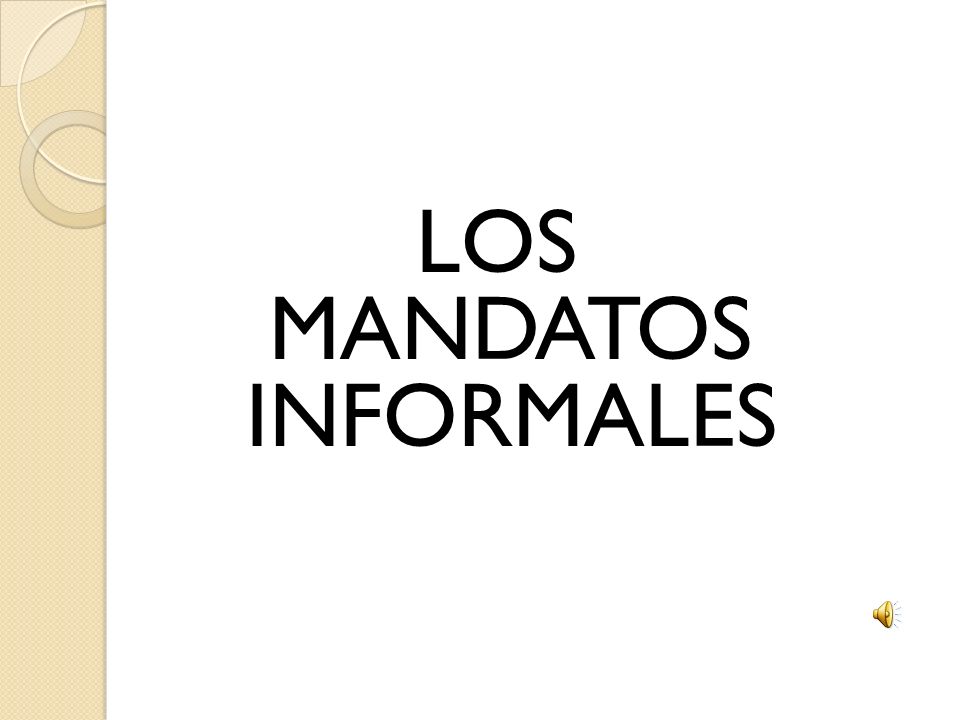 LOS MANDATOS INFORMALES