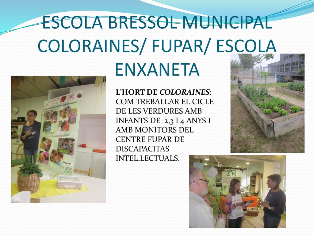 ESCOLA BRESSOL MUNICIPAL COLORAINES/ FUPAR/ ESCOLA ENXANETA