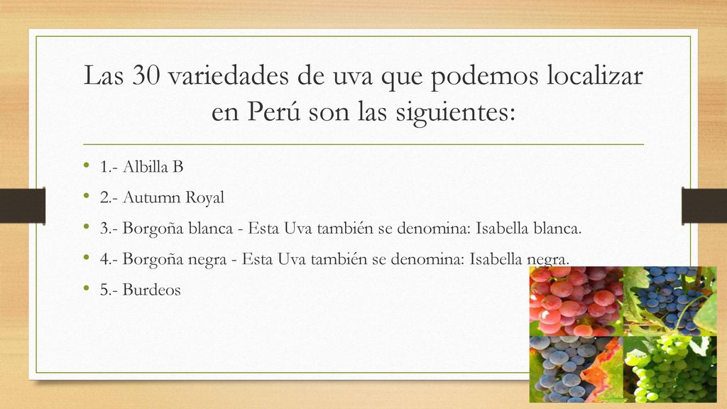Las 30 variedades de uva que podemos localizar en Perú son las siguientes: