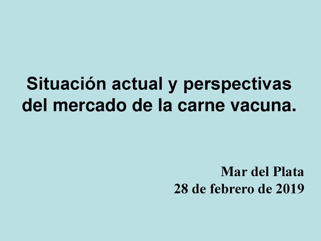 Situación actual y perspectivas del mercado de la carne vacuna.