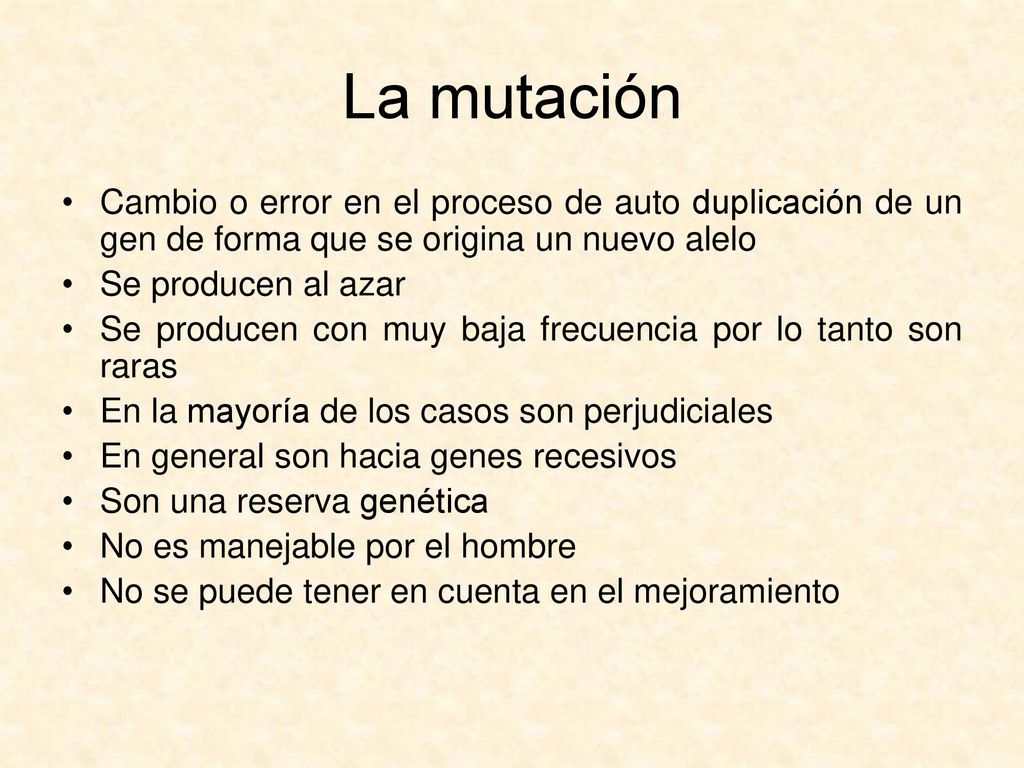 La mutación Cambio o error en el proceso de auto duplicación de un gen de forma que se origina un nuevo alelo.