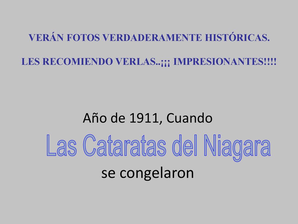 se congelaron Año de 1911, Cuando Las Cataratas del Niagara