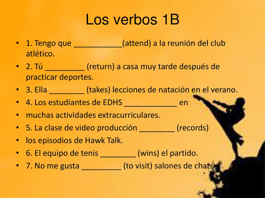 Los verbos 1B 1. Tengo que ___________(attend) a la reunión del club atlético.