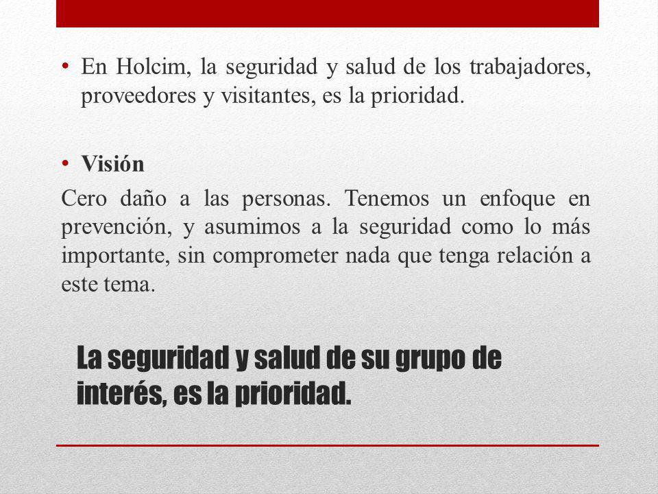 La seguridad y salud de su grupo de interés, es la prioridad.