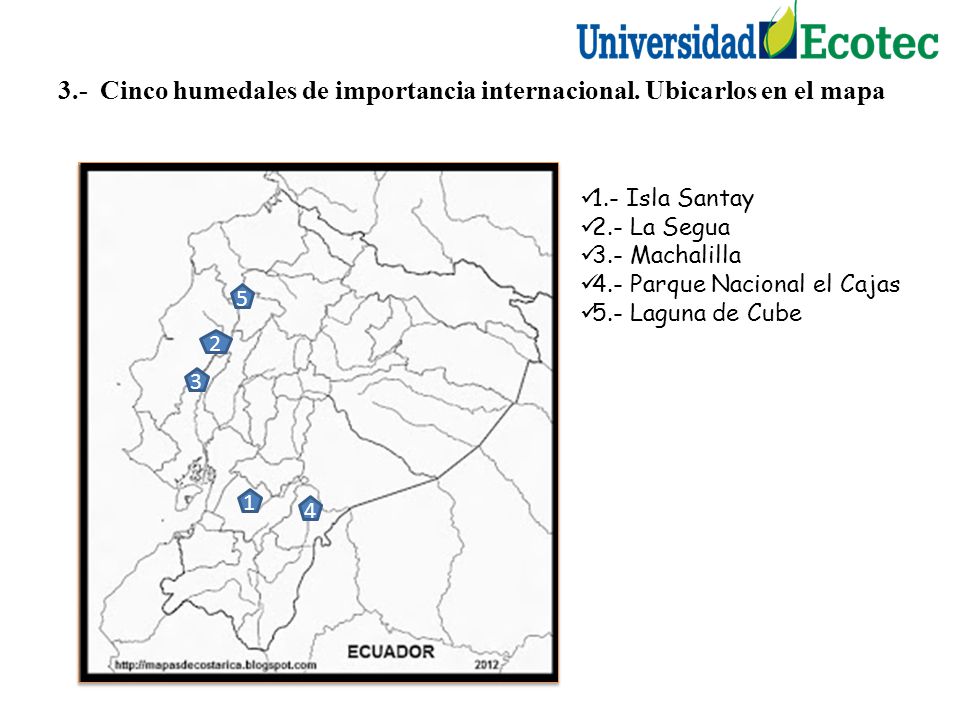 3.- Cinco humedales de importancia internacional. Ubicarlos en el mapa