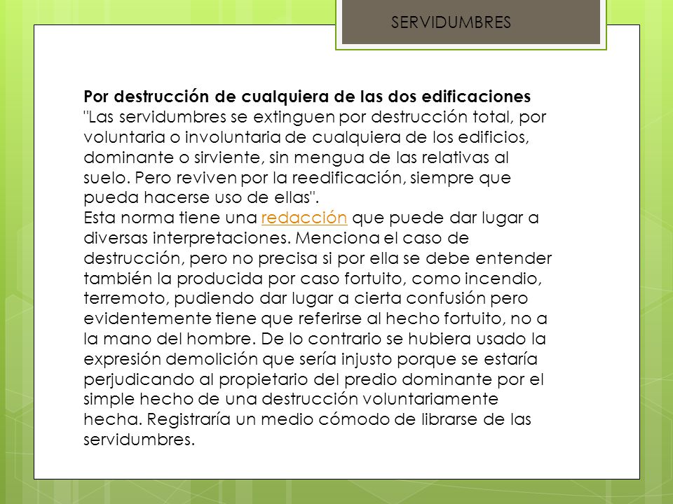 SERVIDUMBRES Por destrucción de cualquiera de las dos edificaciones.
