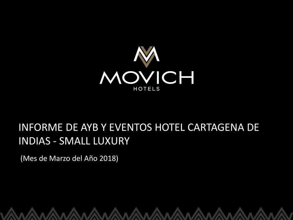 INFORME DE AYB Y EVENTOS HOTEL CARTAGENA DE INDIAS - SMALL LUXURY