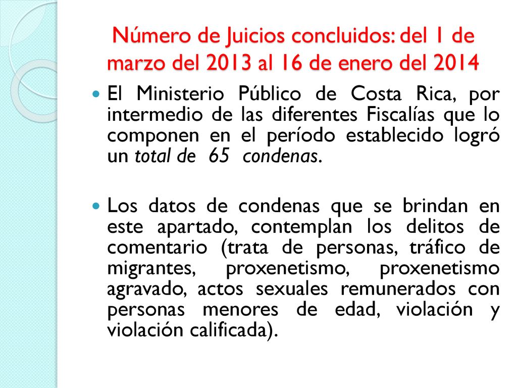 Número de Juicios concluidos: del 1 de marzo del 2013 al 16 de enero del 2014