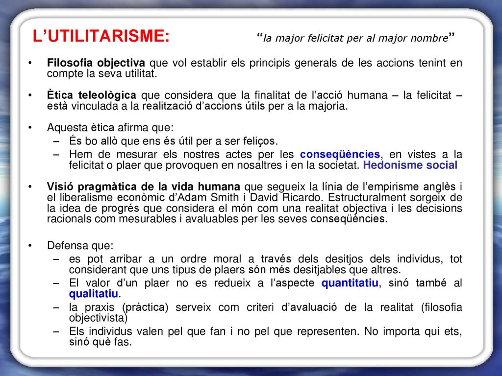 L’UTILITARISME: la major felicitat per al major nombre