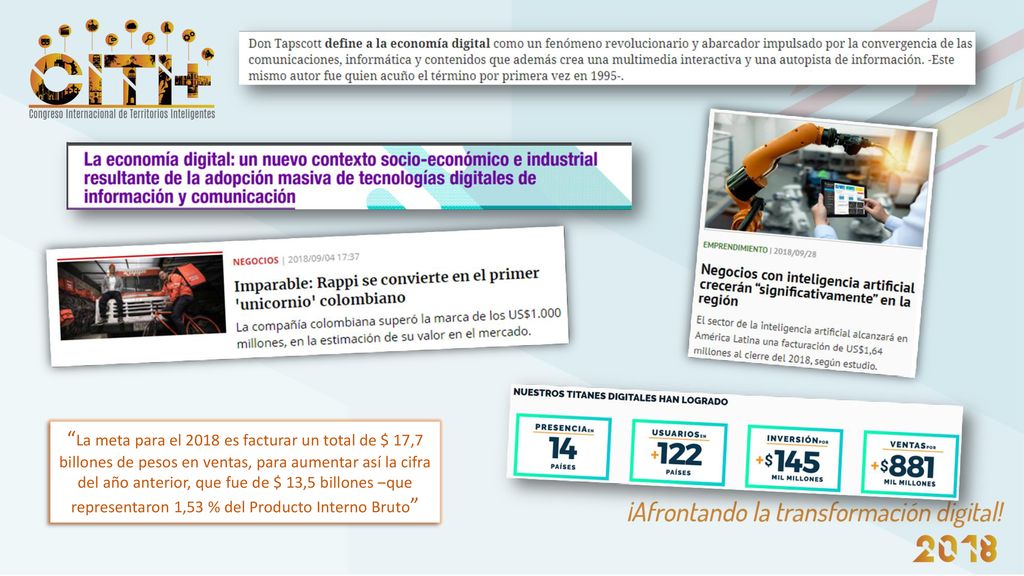 La meta para el 2018 es facturar un total de $ 17,7 billones de pesos en ventas, para aumentar así la cifra del año anterior, que fue de $ 13,5 billones ‒que representaron 1,53 % del Producto Interno Bruto