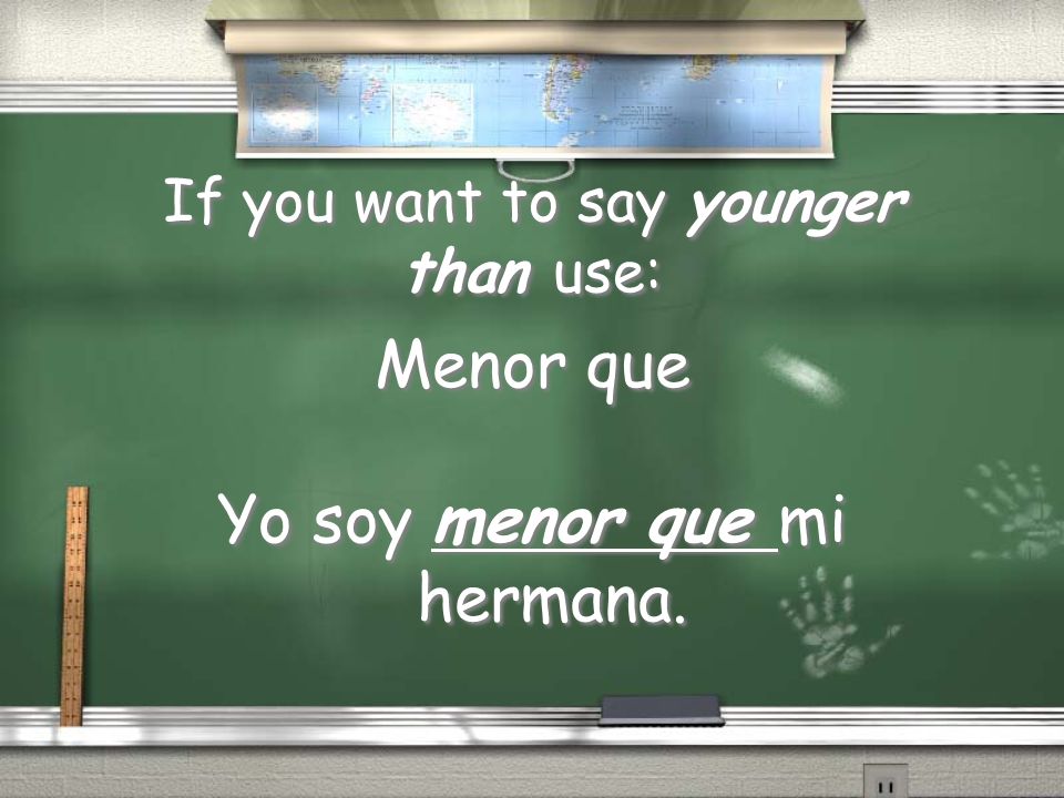 If you want to say younger than use: