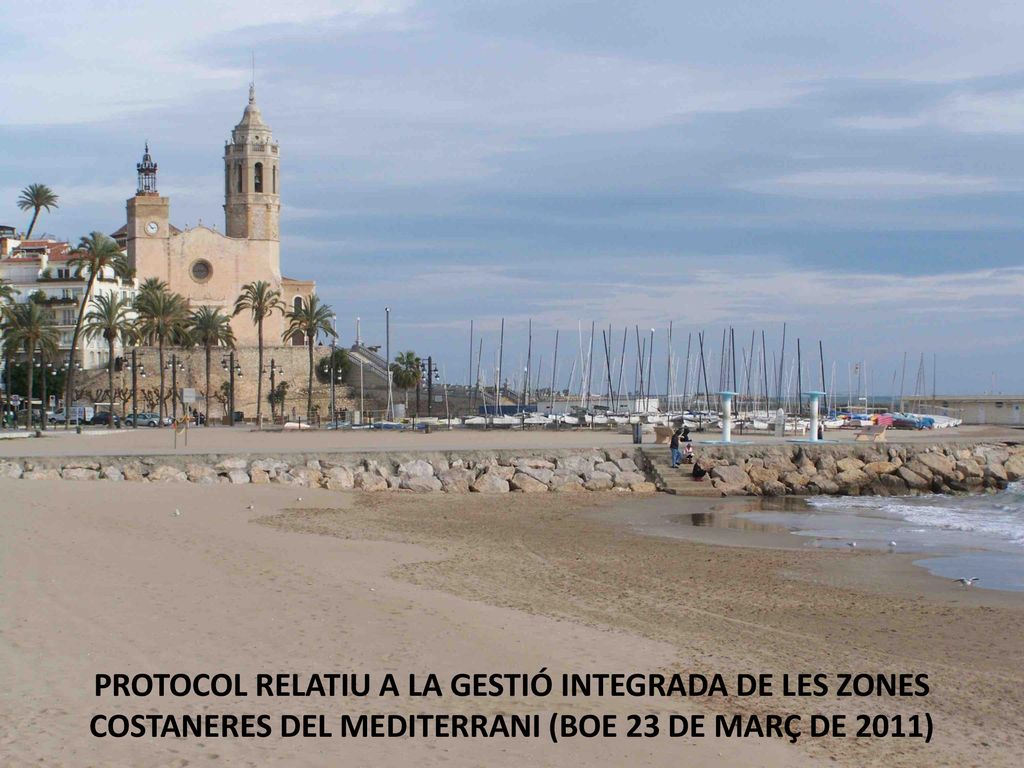 PROTOCOL RELATIU A LA GESTIÓ INTEGRADA DE LES ZONES COSTANERES DEL MEDITERRANI (BOE 23 DE MARÇ DE 2011)