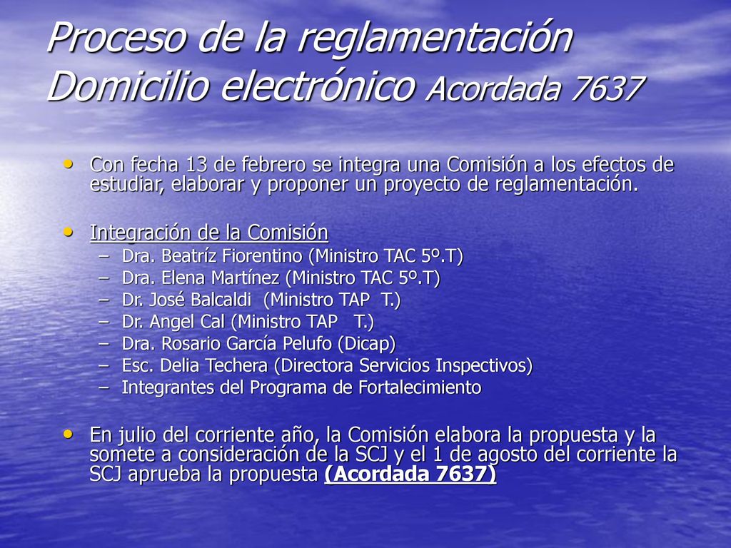 Proceso de la reglamentación Domicilio electrónico Acordada 7637