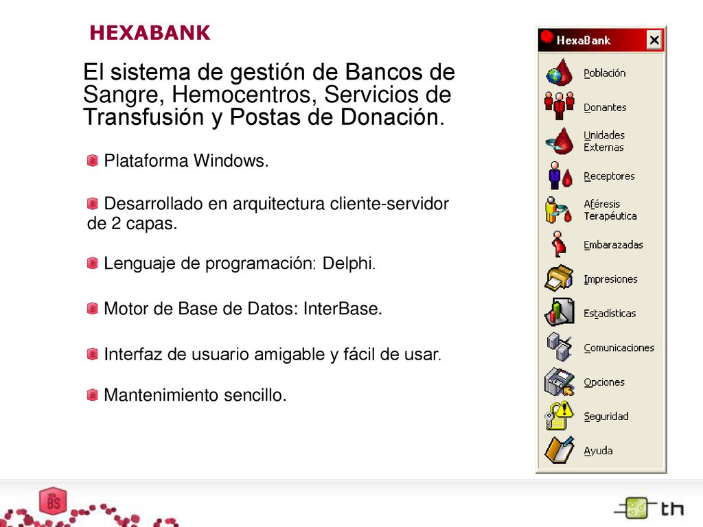 HEXABANK El sistema de gestión de Bancos de Sangre, Hemocentros, Servicios de Transfusión y Postas de Donación.