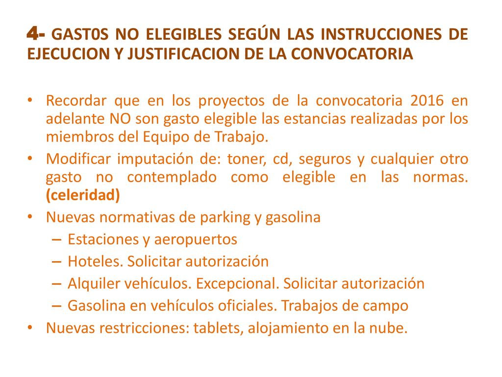 4- GAST0S NO ELEGIBLES SEGÚN LAS INSTRUCCIONES DE EJECUCION Y JUSTIFICACION DE LA CONVOCATORIA