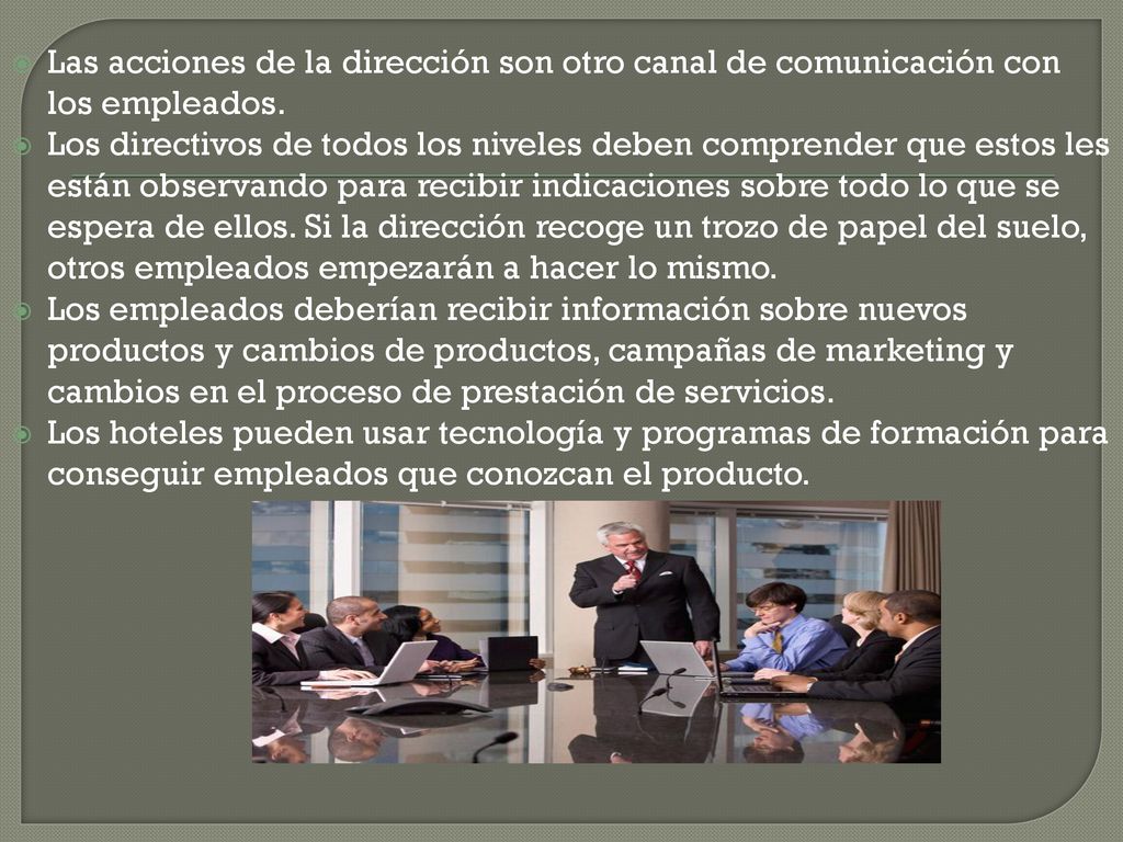 Las acciones de la dirección son otro canal de comunicación con los empleados.