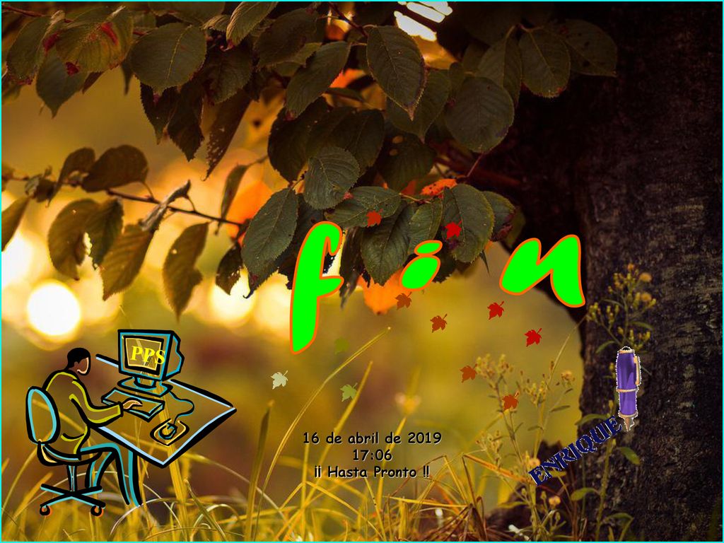f i n PPS 16 de abril de :06 ¡¡ Hasta Pronto !!