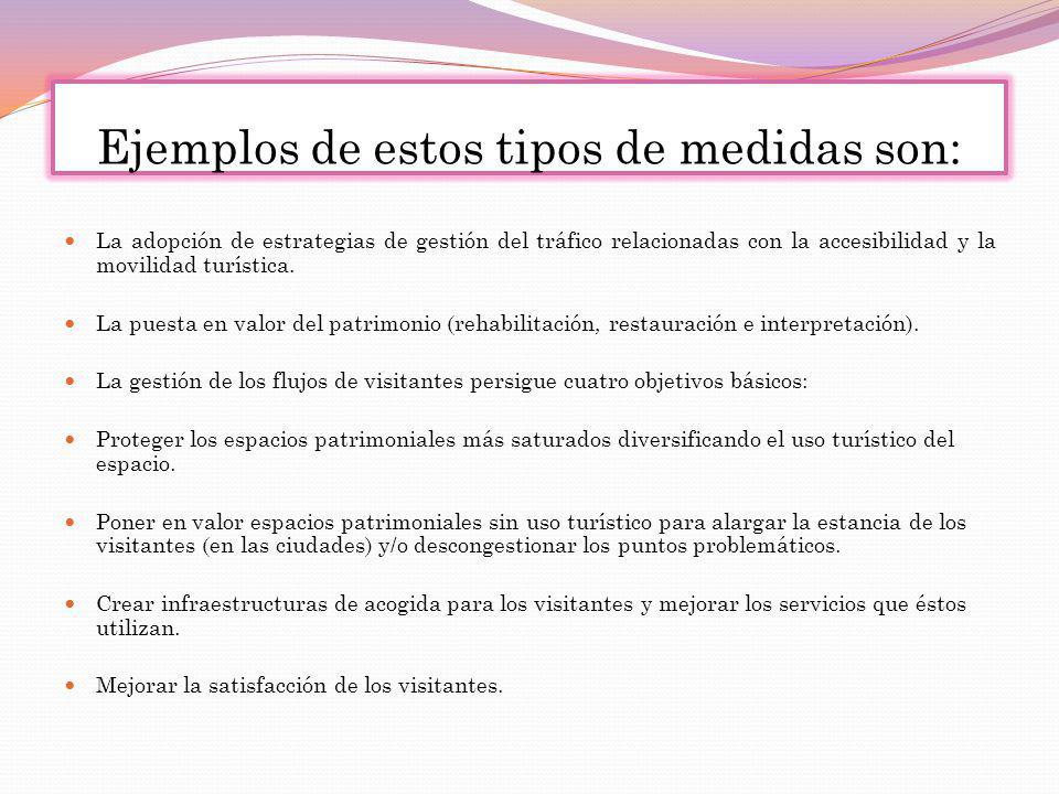 Ejemplos de estos tipos de medidas son: