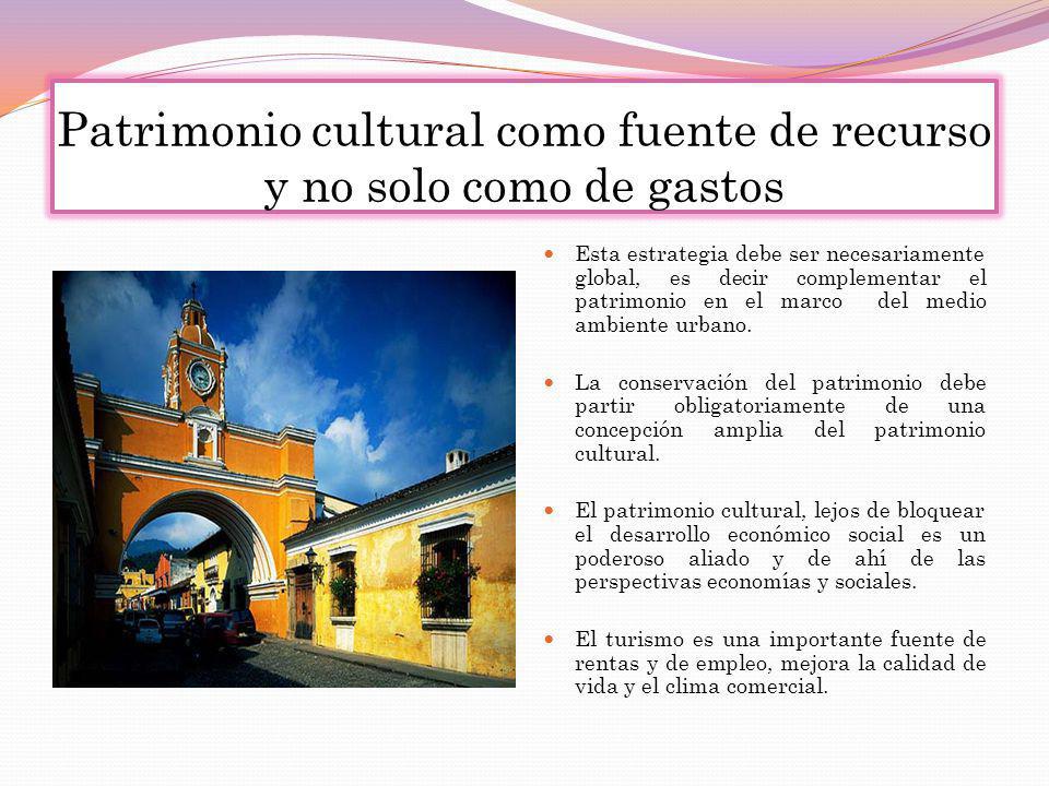 Patrimonio cultural como fuente de recurso y no solo como de gastos