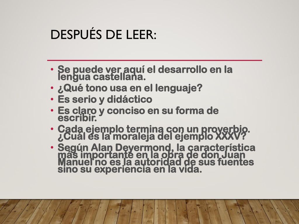 Después de leer: Se puede ver aquí el desarrollo en la lengua castellana. ¿Qué tono usa en el lenguaje