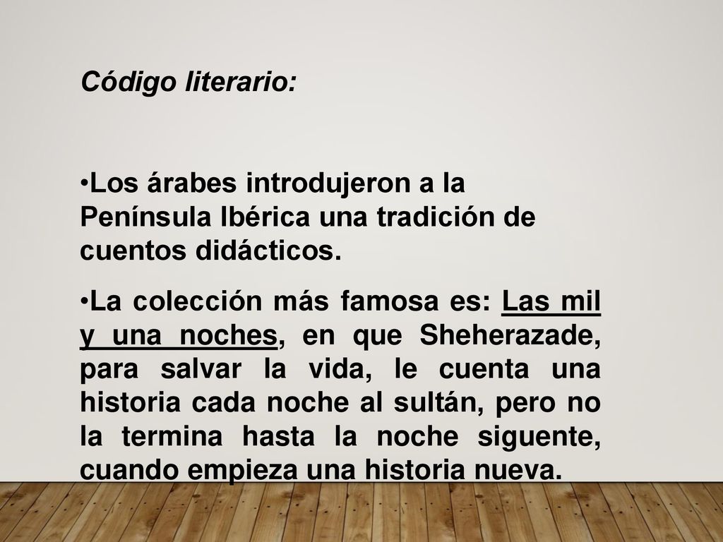Código literario: Los árabes introdujeron a la Península Ibérica una tradición de cuentos didácticos.