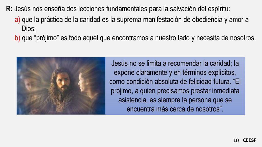 R: Jesús nos enseña dos lecciones fundamentales para la salvación del espíritu: