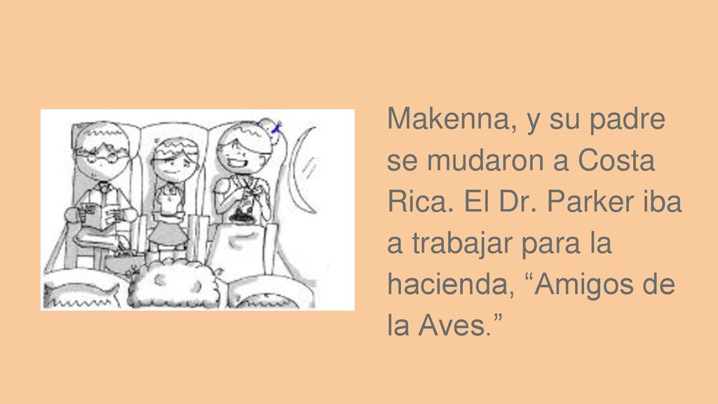 Makenna, y su padre se mudaron a Costa Rica. El Dr