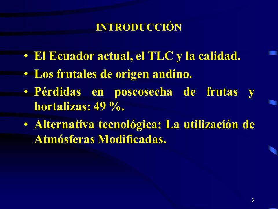 El Ecuador actual, el TLC y la calidad. Los frutales de origen andino.