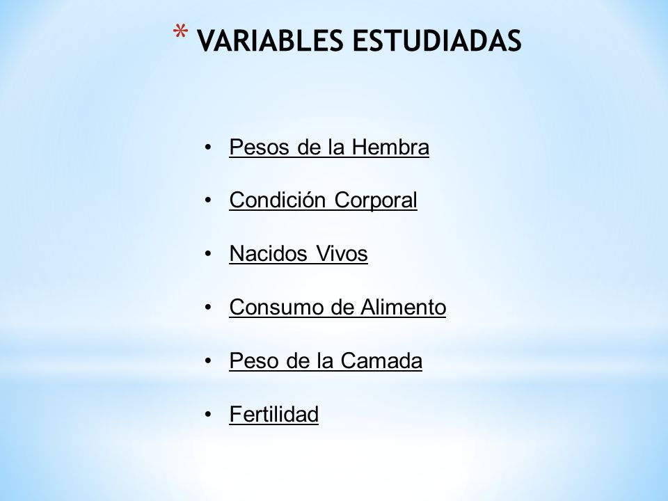 VARIABLES ESTUDIADAS Pesos de la Hembra Condición Corporal