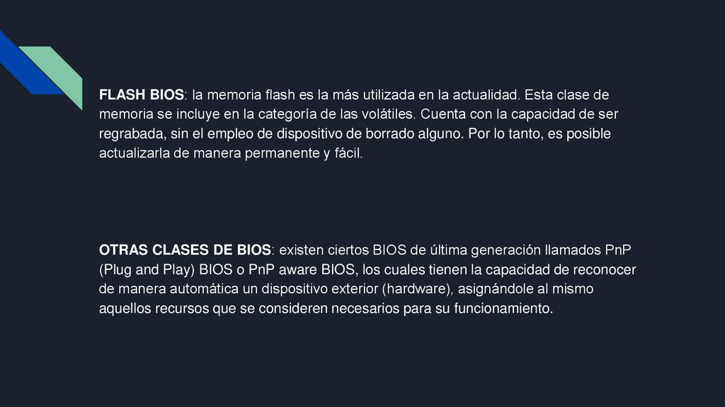 FLASH BIOS: la memoria flash es la más utilizada en la actualidad