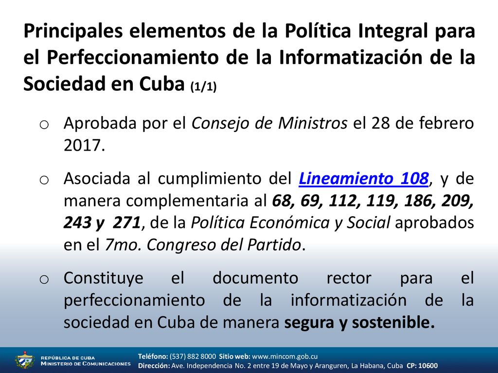Principales elementos de la Política Integral para el Perfeccionamiento de la Informatización de la Sociedad en Cuba (1/1)