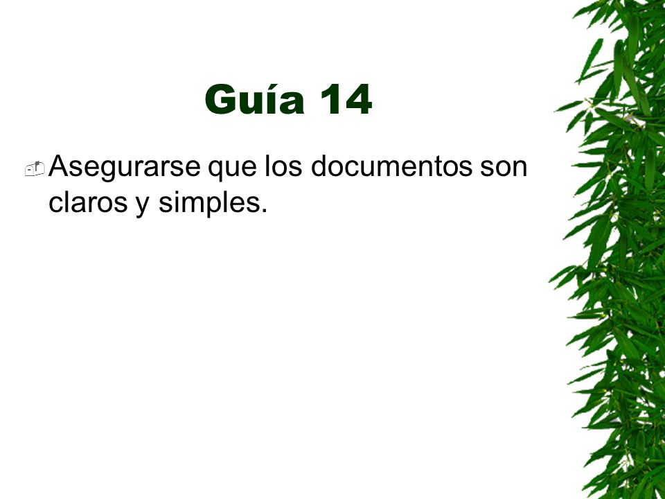Guía 14 Asegurarse que los documentos son claros y simples.