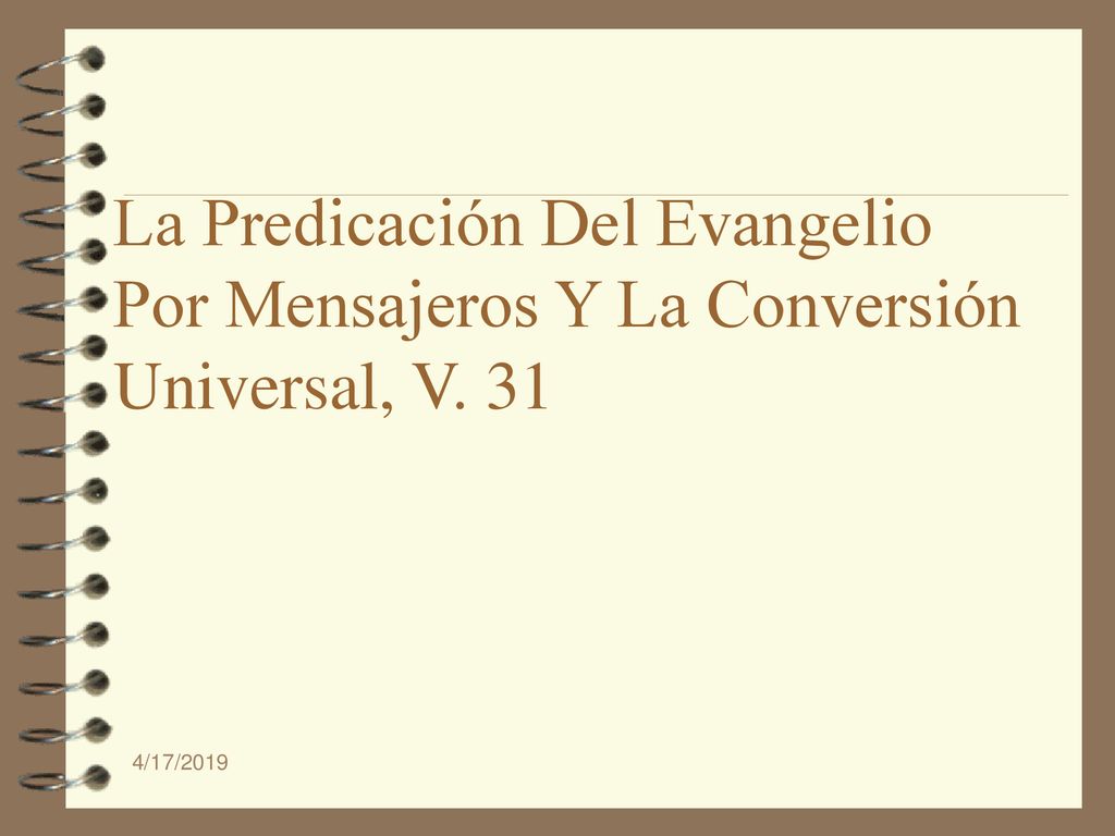 La Predicación Del Evangelio Por Mensajeros Y La Conversión Universal, V. 31