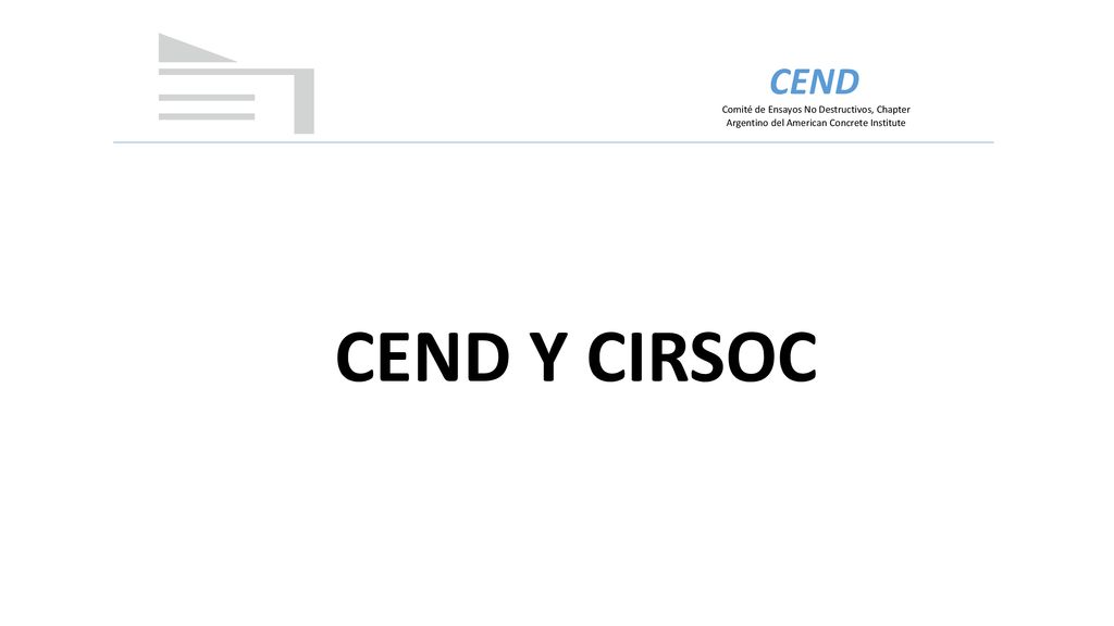 CEND Comité de Ensayos No Destructivos, Chapter Argentino del American Concrete Institute.