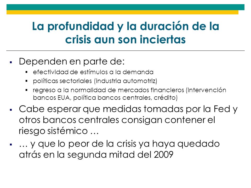 La profundidad y la duración de la crisis aun son inciertas
