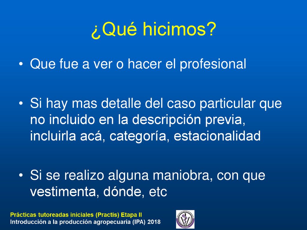 ¿Qué hicimos Que fue a ver o hacer el profesional