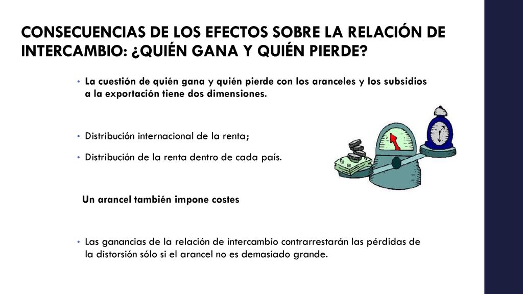 CONSECUENCIAS DE LOS EFECTOS SOBRE LA RELACIÓN DE INTERCAMBIO: ¿QUIÉN GANA Y QUIÉN PIERDE