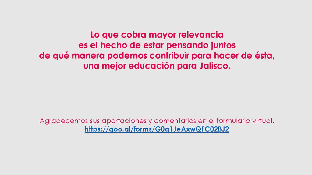 Lo que cobra mayor relevancia es el hecho de estar pensando juntos